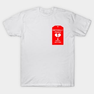 Emotionally Fragile T-Shirt